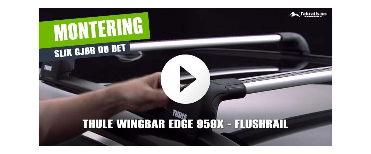 Slik monterer du Thule Wingbar Edge på biler med flushrail