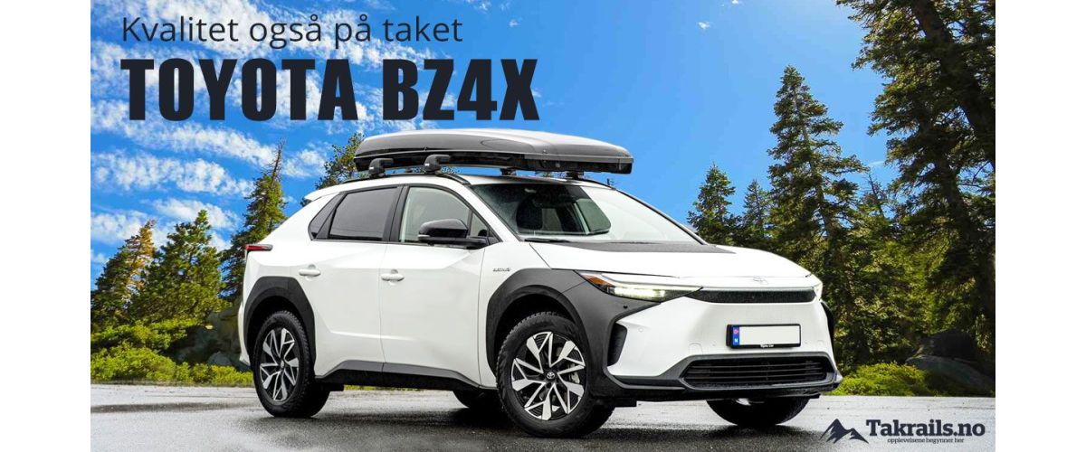 Toyota bZ4X - Takstativ, takboks og annet tilbehør som passer