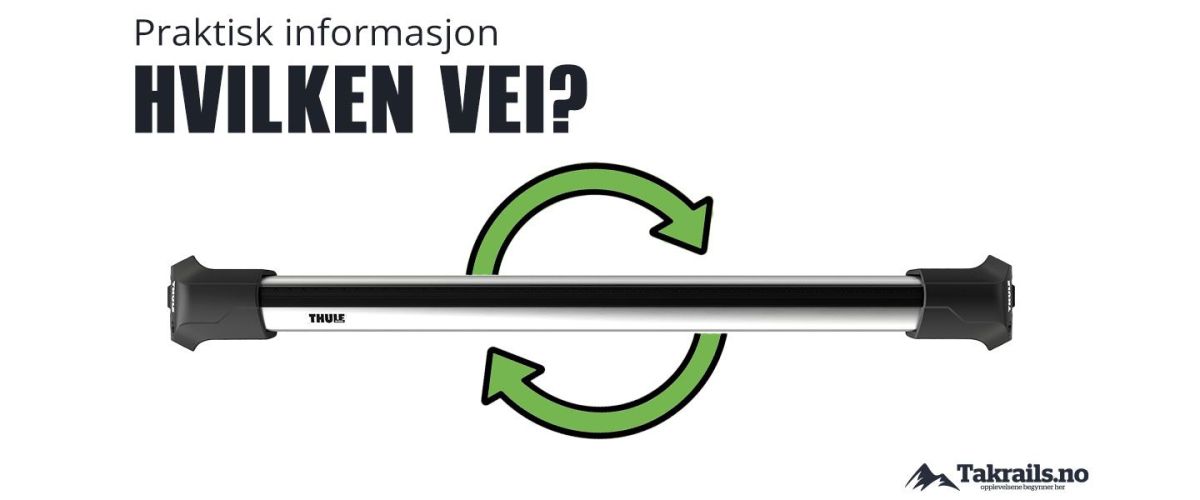 Hvilken vei skal Thule Wingbar takstativ monteres?