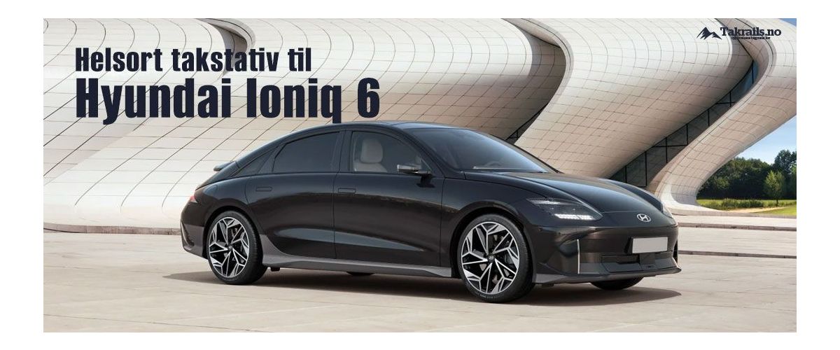 Takstativ, skiboks og tilbehør til Hyundai Ioniq 6