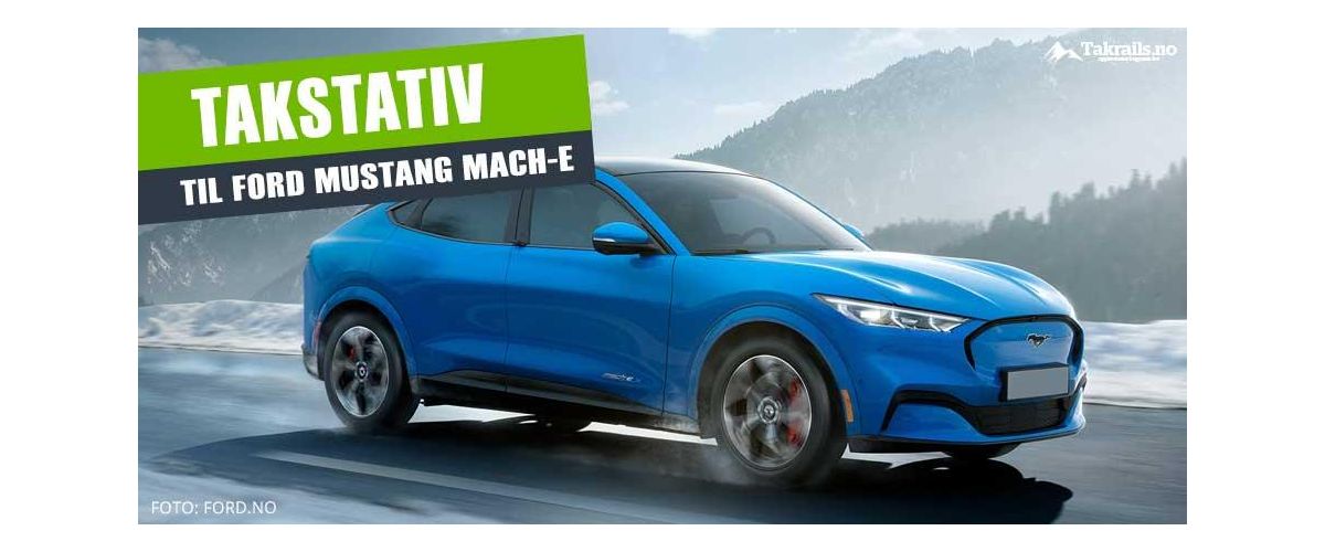 Takstativ til nye Ford Mustang Mach-E